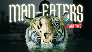 MAN-EATERS: Part 2 | Feared, Loved, Worshipped—Truth about T24 (Ustad) | DD Originals Documentary