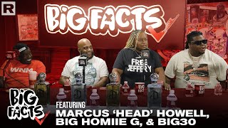 Head, Big Homiie G & Big 30 On Pooh Shiesty, Overcoming Struggles, Staying Real & More | Big Facts