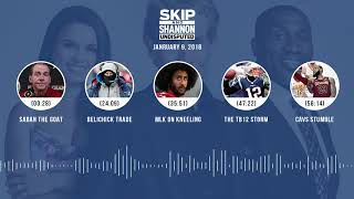 UNDISPUTED Audio Podcast (1.9.18) with Skip Bayless, Shannon Sharpe, Joy Taylor | UNDISPUTED