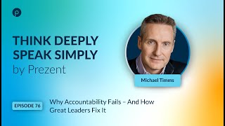 Redefining Accountability with Michael Timms - The Secret to True Leadership Ownership