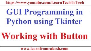 GUI Programming in Python using Tkinter #2: Working with Button