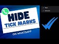 How To Hide Blue Ticks Marks In WhatsApp - Disable Read Receipts