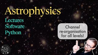 Astrophysics for Everyone! Lectures, Software, Coding - 2026 and beyond