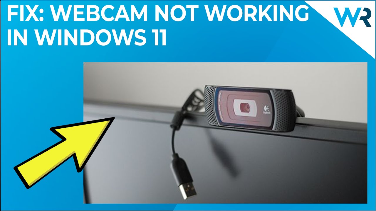 Webcam Not Working In Windows 11? Try These Fixes! - YouTube