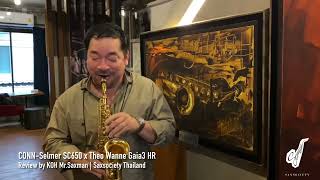 CONN-Selmer SC650 x Theo Wanne Gaia3 HR Review by KOH Mr.Saxman | Saxsociety Thailand