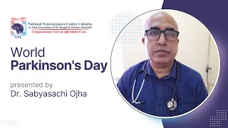 World Parkinson's Day - Presented By Dr. Sabyasachi Ojha