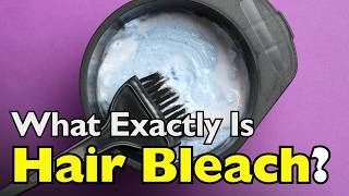 What Exactly Is Hair Bleach? The Chemistry of Changing Hair Color [ID1303]