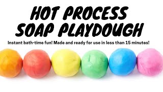 Hot Process Soap Play Dough | Recipe & Tutorial | Ready-for-Use & Palm-Free | www.ultimatehpsoap.com