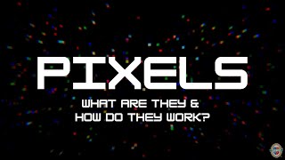 Pixels: what are they and how do they work? | NSTEM