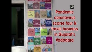 Pandemic coronavirus scares tour \u0026 travel business in Gujarat’s Vadodara