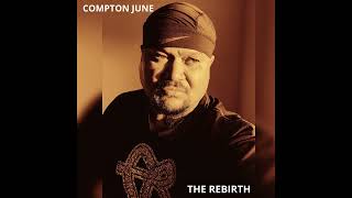 Compton June - The Rebirth
