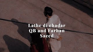 Lathe di chadar | Farhan Saeed, QB #cokestudio #farhansaeed