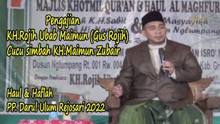 Pengajian KH.Rojih Ubab Maimun/Gus Rojih (cucu simbah KH.Maimun zubair)|PP.DARUL ULUM Rejosari 2022