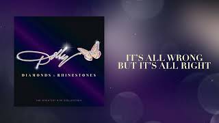 Dolly Parton - It's All Wrong, But It's All Right (Official Audio)