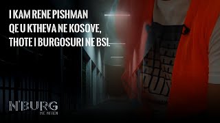 I kam rene pishman qe u ktheva ne Kosove, thote i burgosuri ne BSL