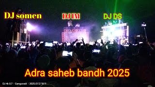 DJ somen v/s DS v/s IM adra saheb bandh DJ full competition 2025