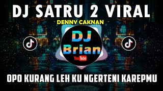 DJ SATRU 2 DENNY CAKNAN REMIX FULL BASS VIRAL 2022