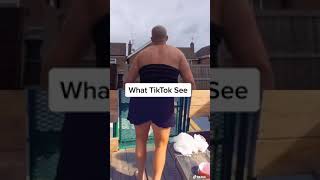 What TikTok see vs My Wife