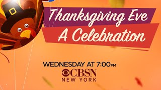 Watch 'Thanksgiving Eve: A Celebration' Tonight At 7 On CBSN New York
