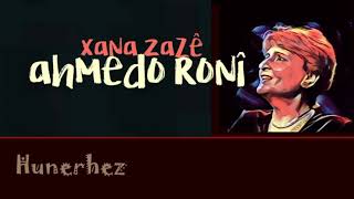 ahmedo ronî - Xana Zazê