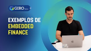 Principais Exemplos de Embedded Finance nas empresas