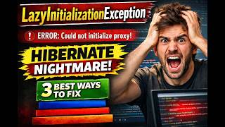 How to Fix Hibernate LazyInitializationException?