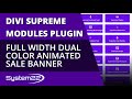 Divi Theme Full Width Dual Color Animated Sale Banner 👍