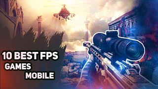 Top 10 Best FPS Games for Mobile !