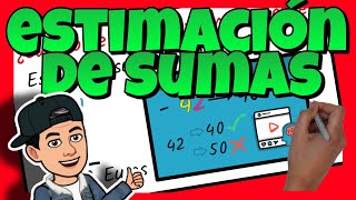 🤔 ESTIMACIÓN de SUMAS a las DECENAS , CENTENAS y a los MILLARES