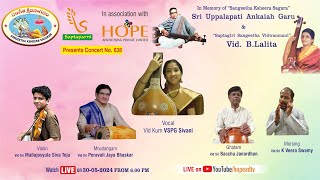 Sangeetha Ksheera Sagaram presents Vocal concert by Kum.VSPG Sivani on 30-5-24 from 6PM @HOPEADTV