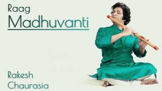 Rakesh Chaurasia Flute | Raag Madhuvanti