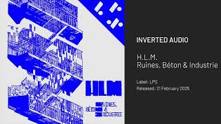 H.L.M. - Ruines, Béton \u0026 Industrie [LPS]