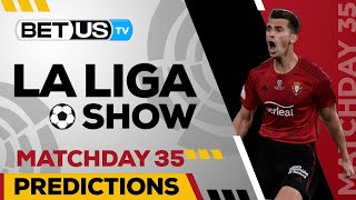 La Liga Picks Matchday 35 | La Liga Odds, Soccer Predictions & Free Tips