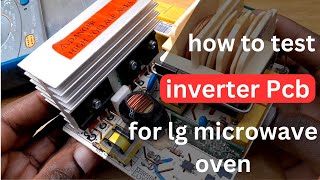 How to check LG microwave oven inverter PCB|| inverter Lg microwave oven checking.