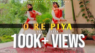 O Re Piya | Aaja Nachle | Dance Cover | Annapurna & Somiparna | The M&P OFFICIAL