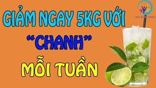 Thực hư: CHANH giảm hơn 10kg trong vòng 1 tháng là thế nào - Gia Đình Khỏe