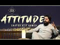 Attitude || Motivational Video || Shaykh Atif Ahmed || Al Midrar Institute