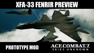 XFA-33 Fenrir Prototype - Ace Combat 7 Mod Preview