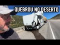 MEU CAMINHÃO QUEBROU NO DESERTO 🌵 !