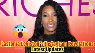 Lastonia Leviston's Instagram Revelations: What Exactly Happened?