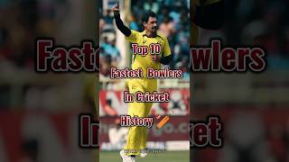 Top 10 fastest Bowlers in cricket history 🏏 #cricket ##2023 #bowler #shorts
