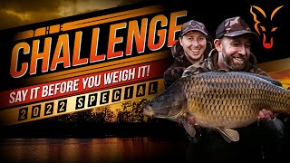 The Challenge 2022 Special | SAY IT before you WEIGH IT! | Carp Fishing | Mark Pitchers