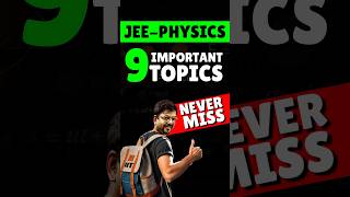 JEE Physics: 9 important Sub-topics | Guaranteed✅✅#jee #jee2025 #iit #iitjee #jeephysics #jeeprep