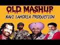 Old Punjabi Mix Mashup | 2022 | All Mix ft. Navi Lahoria Production | Mix Song | Dholki Remix💥🔊