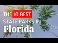 The 10 BEST State Parks In Florida (2023)