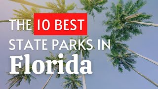 The 10 BEST State Parks In Florida (2023)