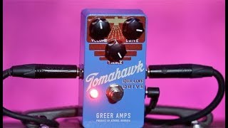 Review Demo - Greer Amps Tomahawk Deluxe Drive