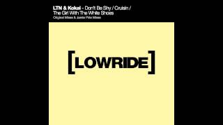 LTN \u0026 KOKAI - CRUISIN (ORIGINAL MIX)