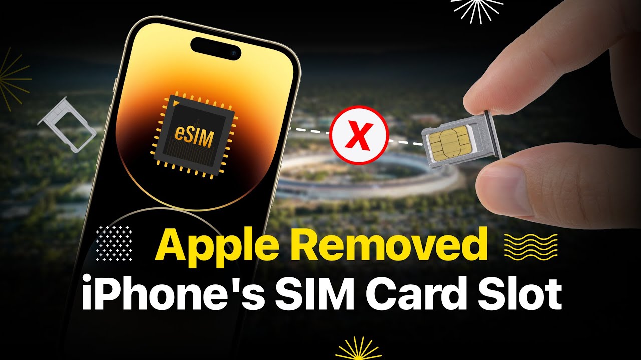 IPhone 14 ESIM Controversy - Why Apple Removed IPhone's SIM Card Slot ...