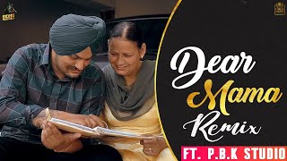 Dear Mama Remix | Sidhu Moosewala | The Kidd | ft. P.B.K Studio